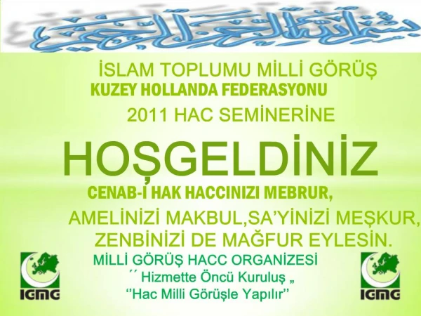 ISLAM TOPLUMU MILLI G R S KUZEY HOLLANDA FEDERASYONU 2011 HAC SEMINERINE HOSGELDINIZ