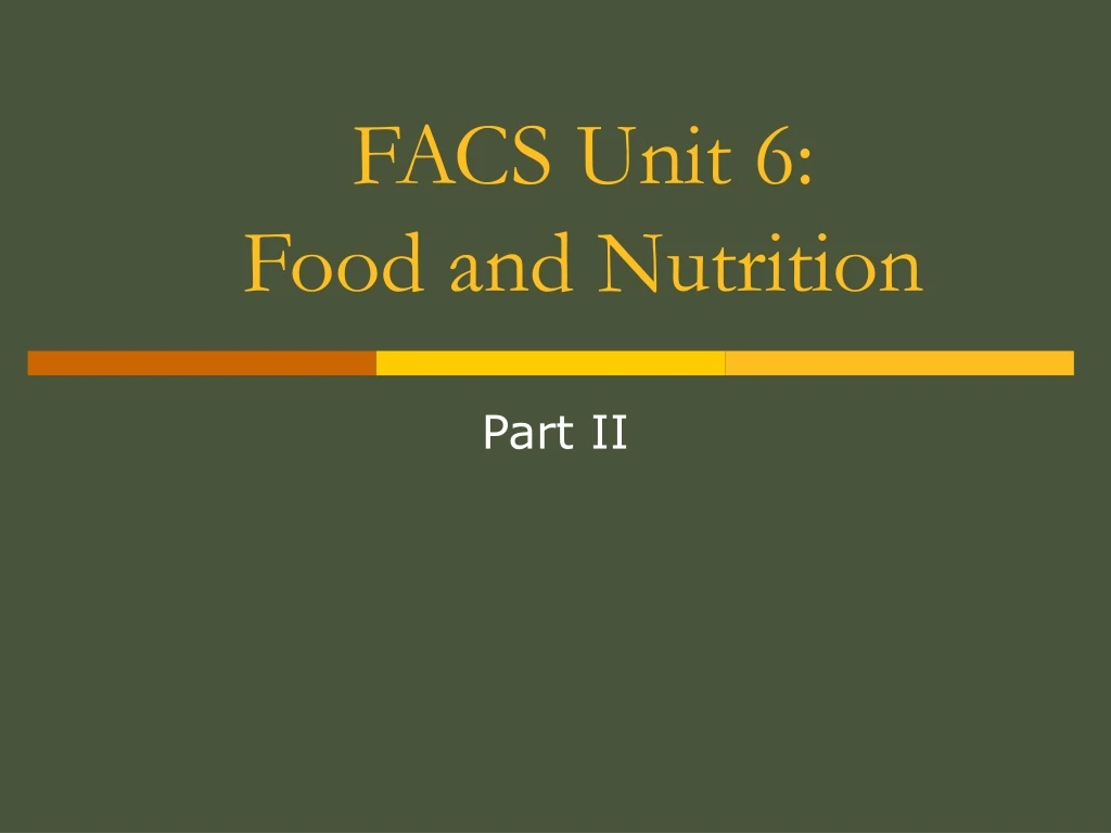 facs unit 6 food and nutrition