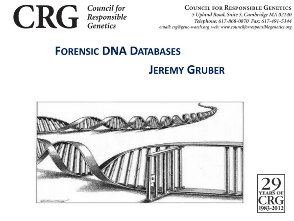 Forensic DNA Databases 					 Jeremy Gruber