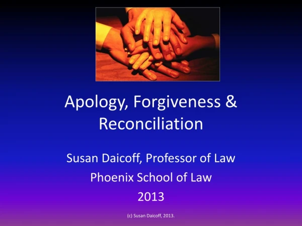 Apology, Forgiveness &amp; Reconciliation