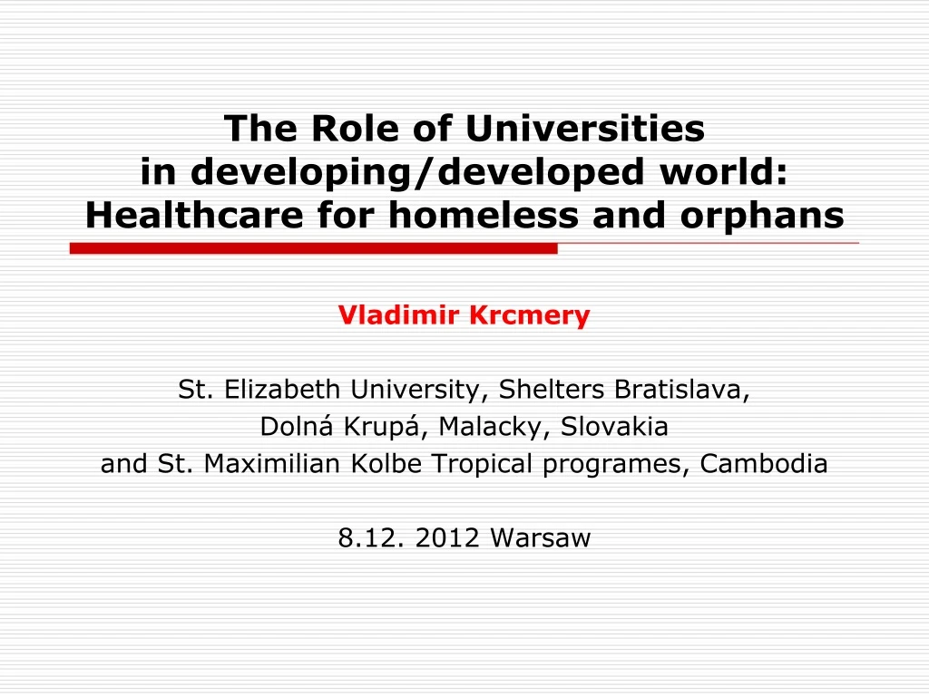 the role of universities in developing developed world healthcare for homeless and orphans