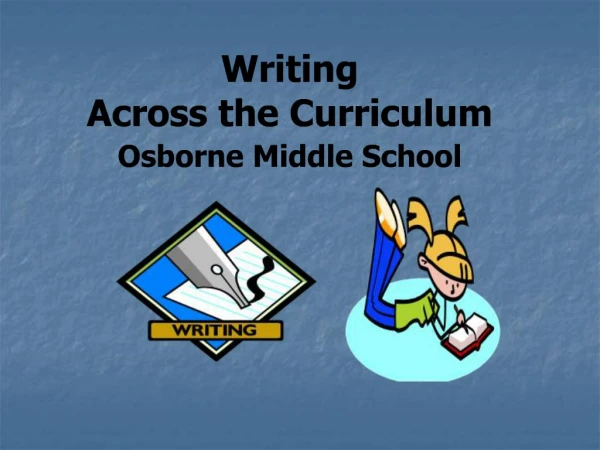 Writing Across the Curriculum Osborne Middle School