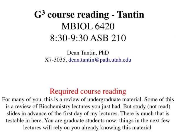 G 3 course reading - Tantin MBIOL 6420 8:30-9:30 ASB 210