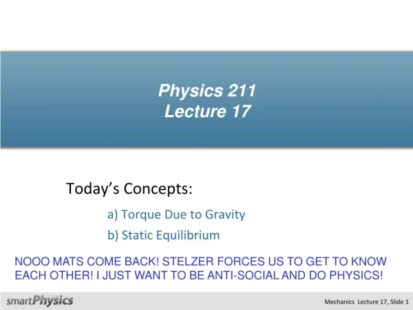 Physics 211 Lecture 17