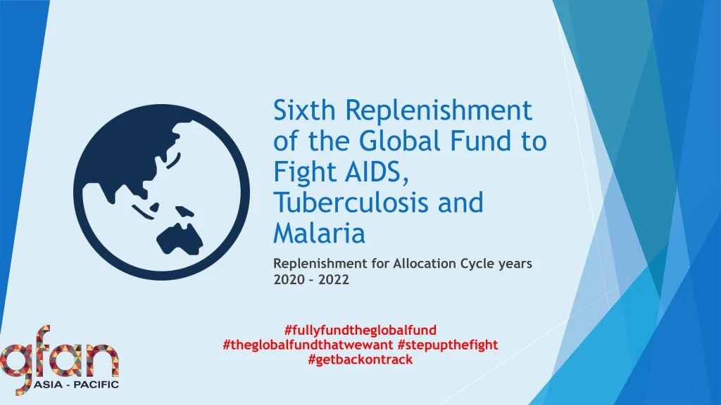 sixth replenishment of the global fund to fight aids tuberculosis and malaria