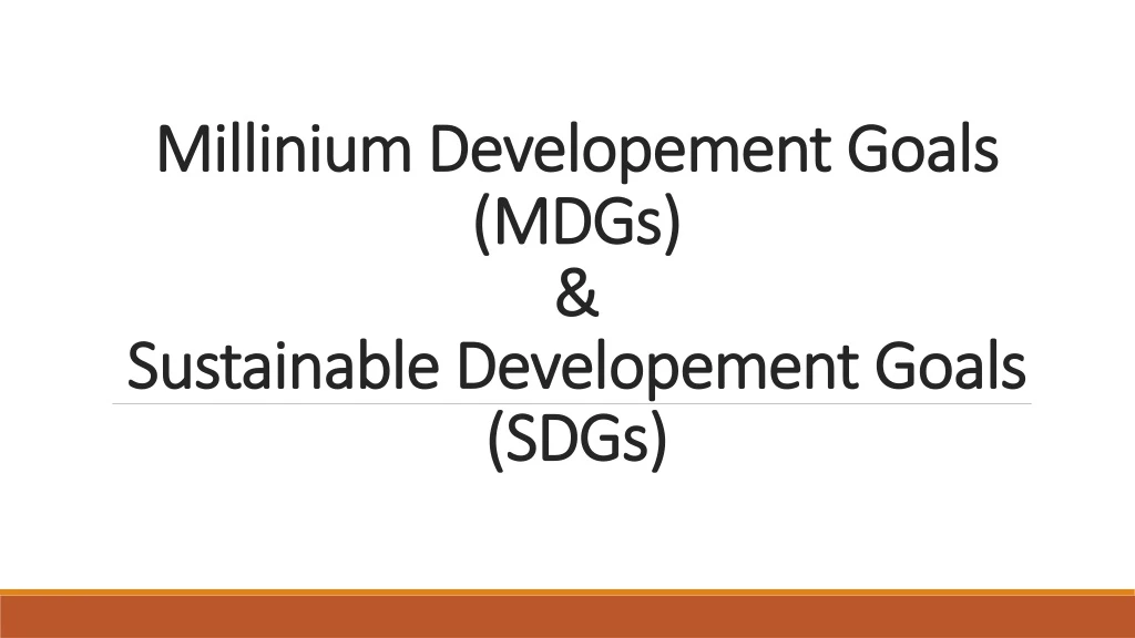 millinium developement goals mdgs sustainable developement goals sdgs