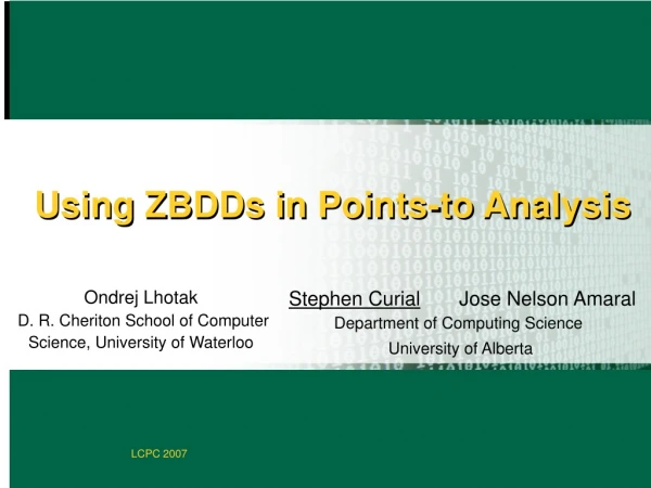 Using ZBDDs in Points-to Analysis