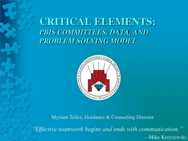 Critical Elements: PBIS committees, data, and problem solving model