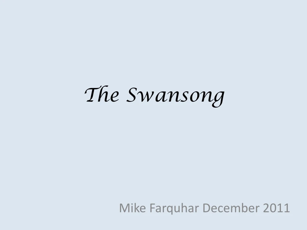the swansong