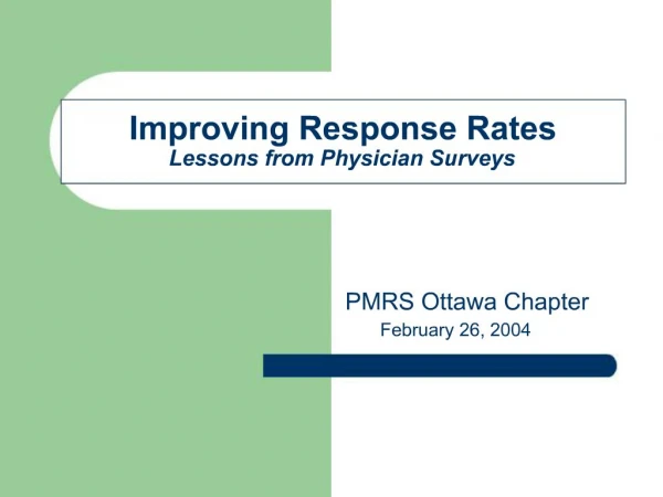 Improving Response Rates Lessons from Physician Surveys