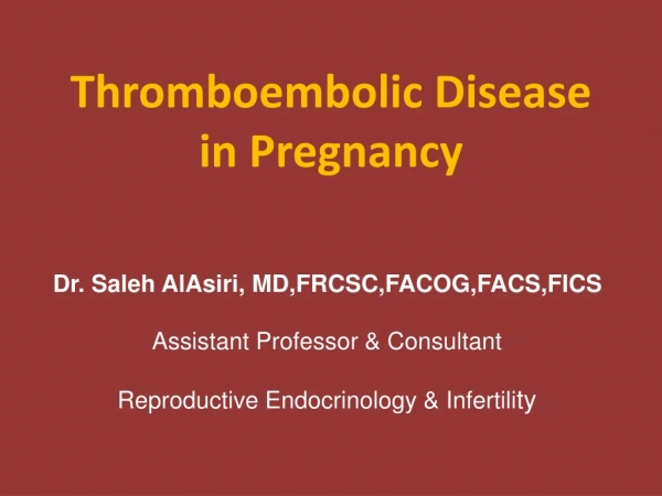 Thromboembolic Disease in Pregnancy