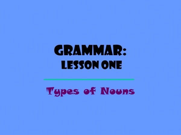 Grammar: Lesson One