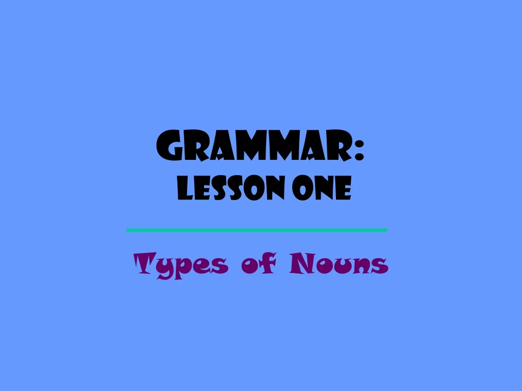 grammar lesson one