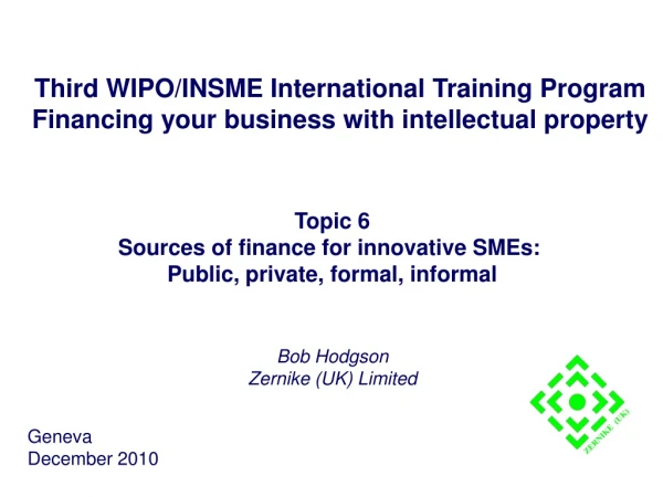 Third WIPO/INSME International Training Program Financing your business with intellectual property