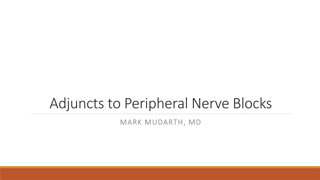 adjuncts to peripheral nerve blocks
