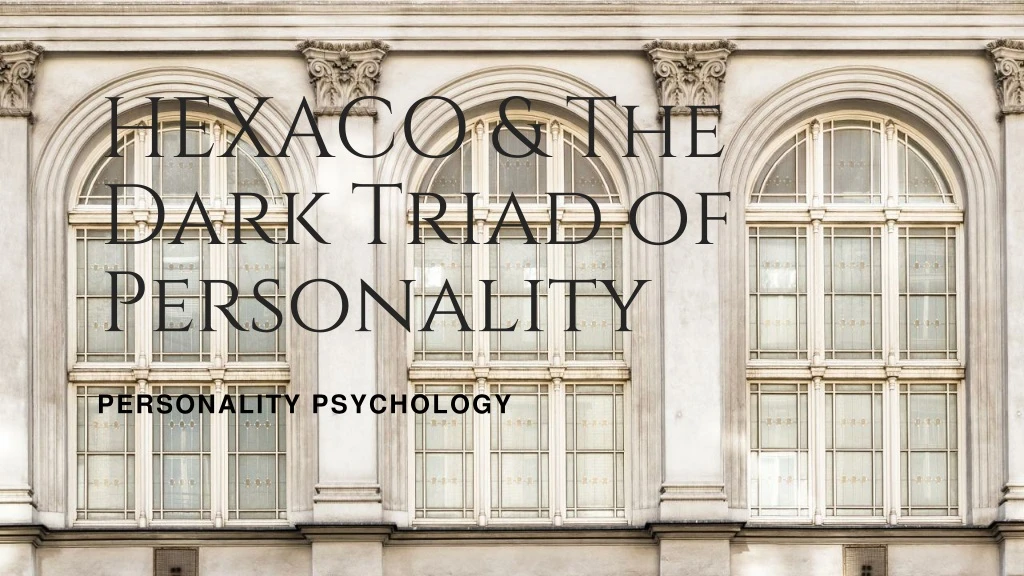hexaco the dark triad of personality