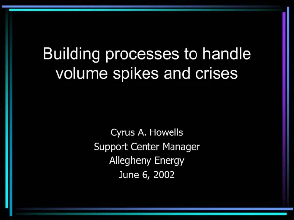 Building processes to handle volume spikes and crises
