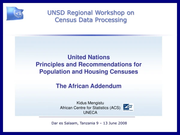 Kidus Mengistu African Centre for Statistics (ACS) UNECA