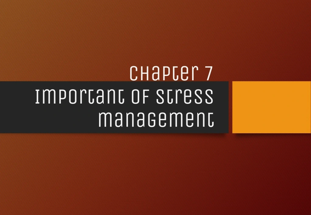 chapter 7 important of stress management