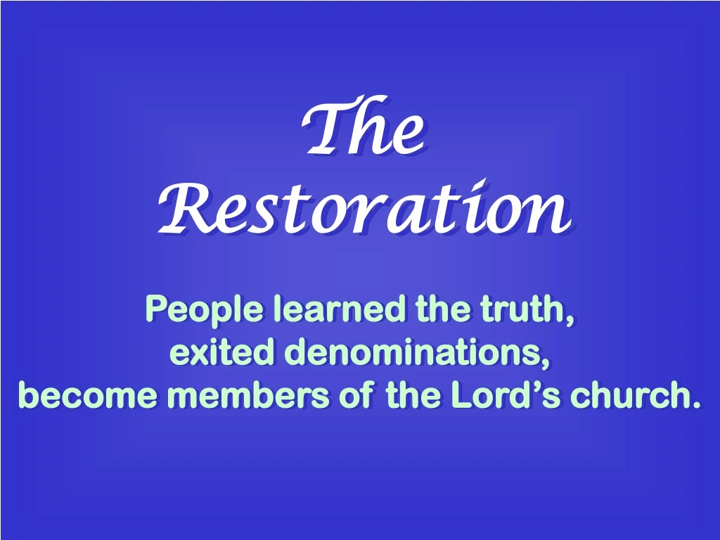 the restoration