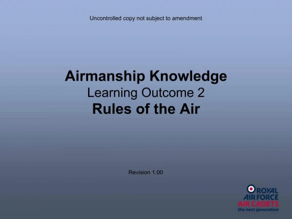 Airmanship Knowledge Learning Outcome 2 Rules of the Air