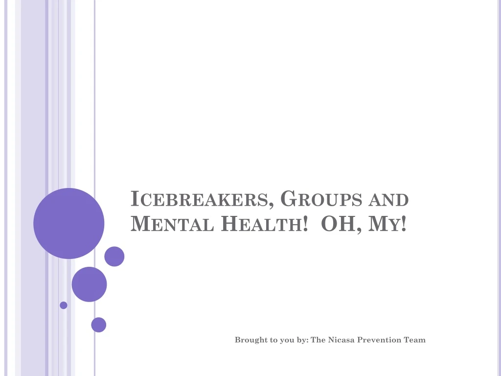 icebreakers groups and mental health oh my