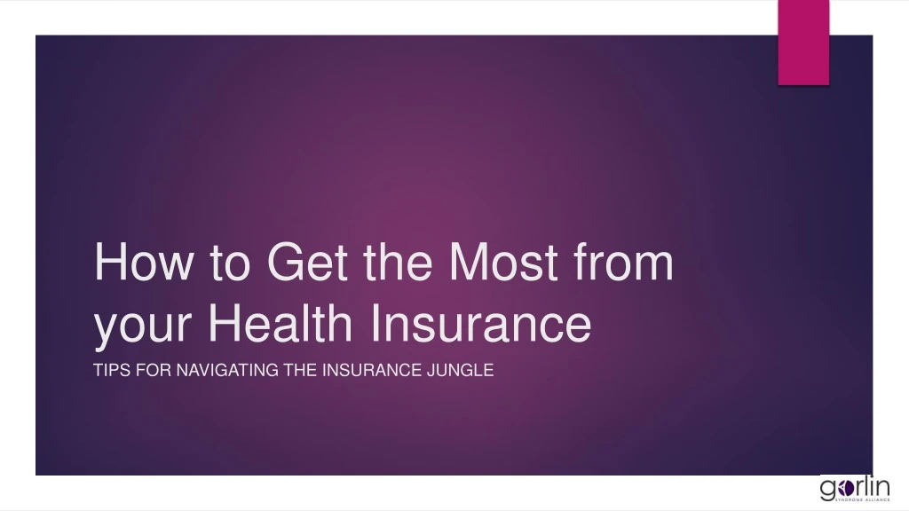 how to get the most from your health insurance