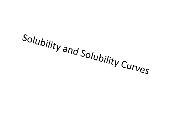 solubility and solubility curves