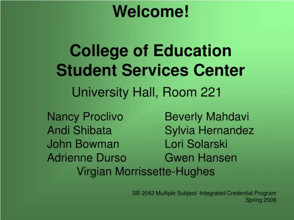Welcome! College of Education Student Services Center