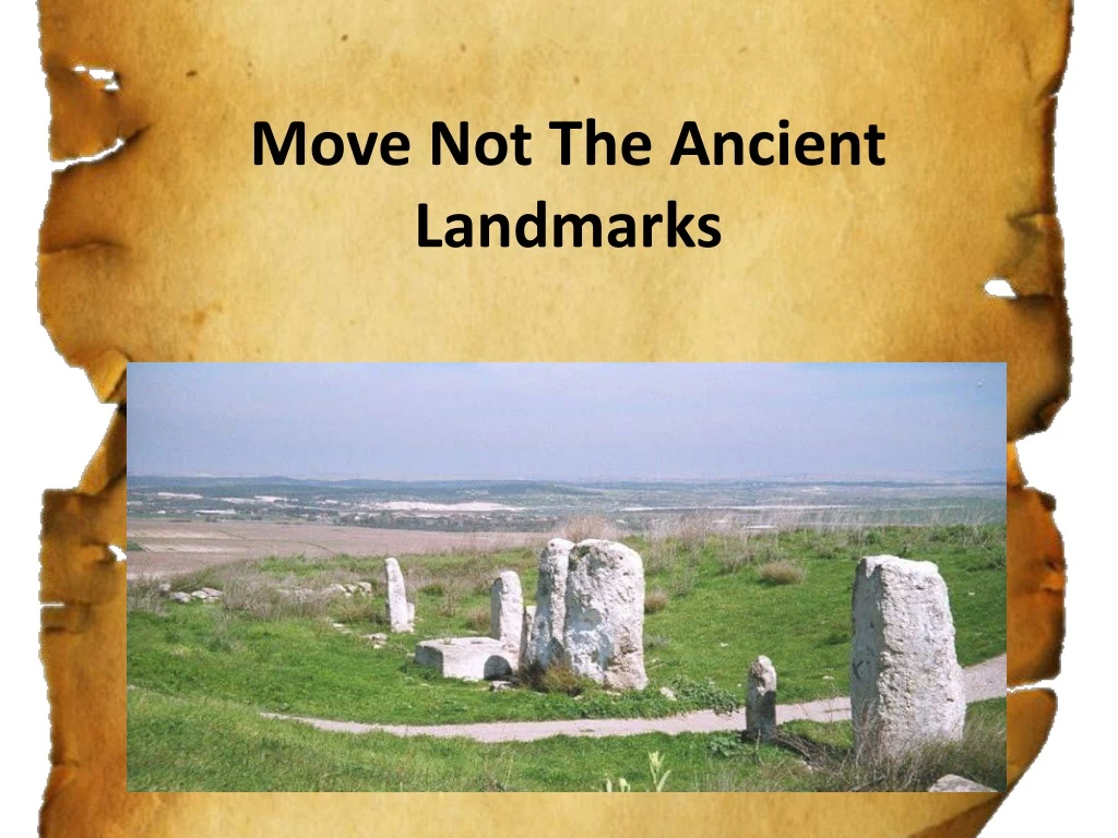 move not the ancient landmarks