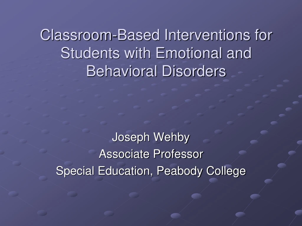 classroom based interventions for students with emotional and behavioral disorders