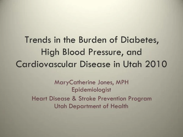 Trends in the Burden of Diabetes, High Blood Pressure, and Cardiovascular Disease in Utah 2010