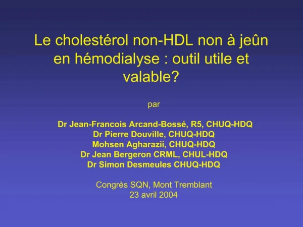 Le cholest rol non-HDL non je n en h modialyse : outil utile et valable