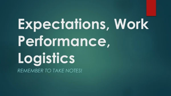 Expectations, Work Performance, Logistics