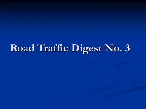 Road Traffic Digest No. 3