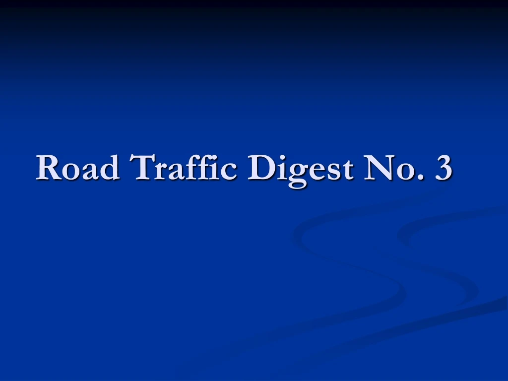 road traffic digest no 3