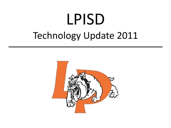 LPISD Technology Update 2011