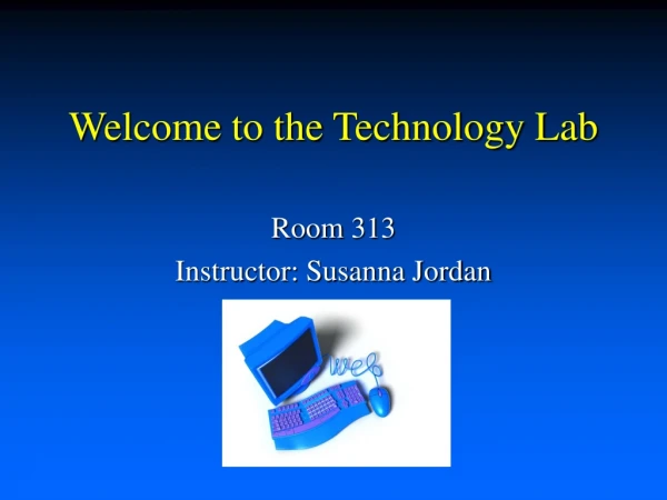 Welcome to the Technology Lab