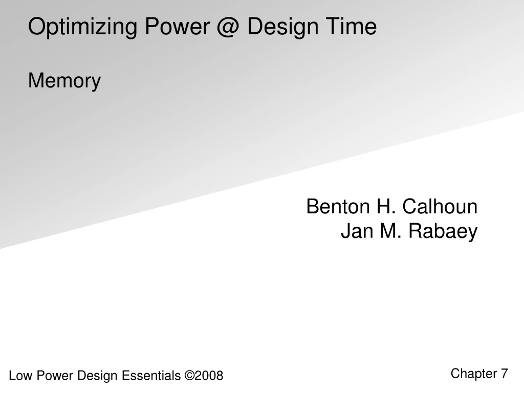 optimizing power @ design time memory