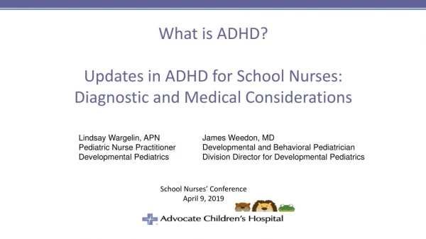 What is ADHD? Updates in ADHD for School Nurses: Diagnostic and Medical Considerations