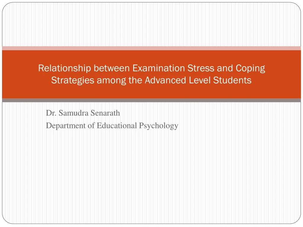 relationship between examination stress and coping strategies among the advanced level students