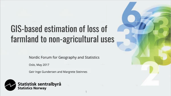 GIS-based estimation of loss of farmland to non-agricultural uses
