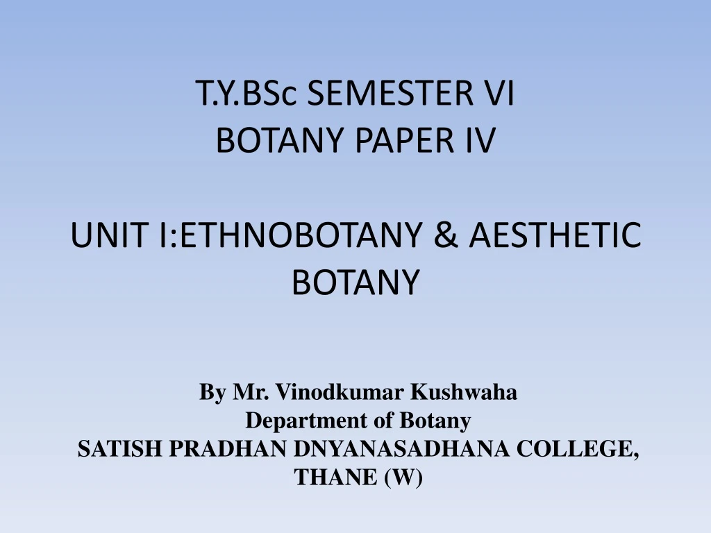 t y bsc semester vi botany paper iv unit i ethnobotany aesthetic botany