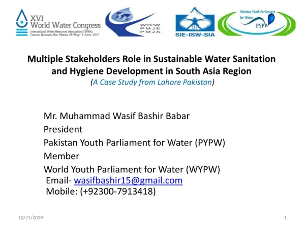 Mr. Muhammad Wasif Bashir Babar President Pakistan Youth Parliament for Water (PYPW) Member