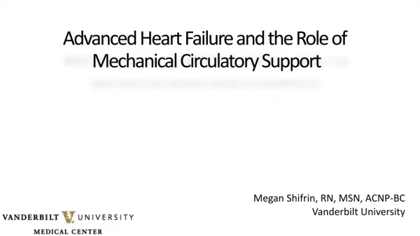 Advanced Heart Failure and the Role of Mechanical Circulatory Support