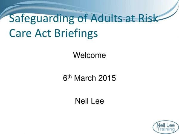Safeguarding of Adults at Risk Care Act Briefings