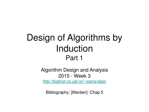 Design of Algorithms by Induction Part 1