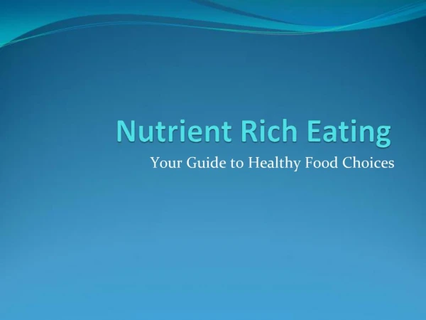 Nutrient Rich Eating