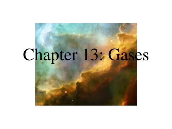 Chapter 13: Gases