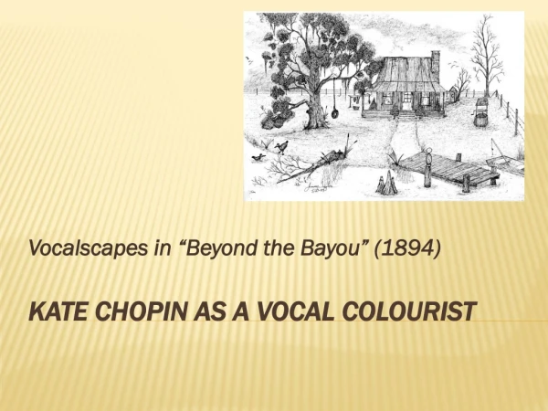 Kate Chopin as a Vocal Colourist